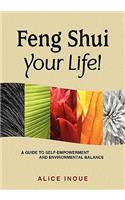 Feng Shui Your Life!