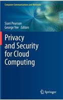 Privacy and Security for Cloud Computing