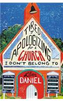Tired Of Apologizing For A Church I Don't Belong To