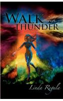 Walk Through Thunder