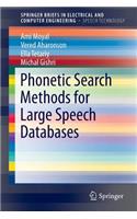 Phonetic Search Methods for Large Speech Databases