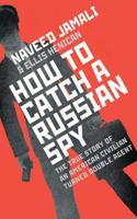 How To Catch A Russian Spy