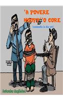 'A povere ncopp''o core