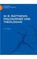W. R. Matthews: Philosopher and Theologian