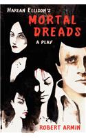 Harlan Ellison's Mortal Dreads