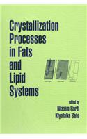 Crystallization Processes in Fats and Lipid Systems