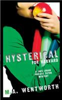 Hysterical For Harvard (A Jake Logan Private Tutor Mystery)