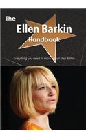 The Ellen Barkin Handbook - Everything You Need to Know about Ellen Barkin