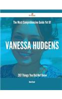 The Most Comprehensive Guide Yet of Vanessa Hudgens - 207 Things You Did Not Know
