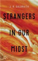 Strangers in Our Midst