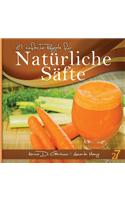 27 einfache Rezepte für Natürliche Säfte