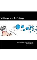 All Days are God's Days: (English)