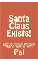 Santa Claus Exists!