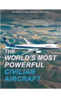 The World's Most Powerful Civilian Aircraft