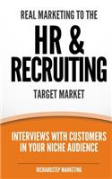 Real Marketing To The HR & Recruiting Target Market