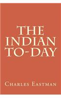 The Indian To-day