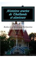 Histoires Courtes de Thailande Et Alentours