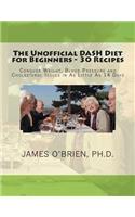 Unofficial DASH Diet for Beginners - 30 Recipes