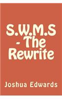 S.W.M.S - The Rewrite