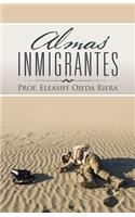 Almas Inmigrantes: (Spanish)