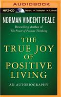 True Joy of Positive Living: An Autobiography