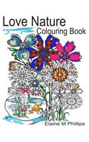 Love Nature Colouring Book: (English)