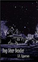 Dog Star Bender