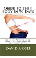 Obese To Thin Body In 90 Days