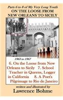 On the Loose from New Orleans to Sicily: Parts 6, 7 and 8 of 
