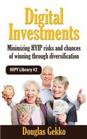 Digital Investments: The Pension of the Future: Minimizing Hyip Risks and Chances of Winning Through Diversification