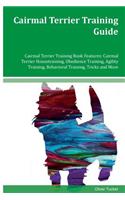 Cairmal Terrier Training Guide Cairmal Terrier Training Book Features