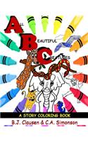 All Beautiful Creatures: A Story Coloring Book