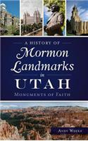 History of Mormon Landmarks in Utah
