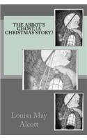 The Abbot's Ghost, (A Christmas Story): (English)
