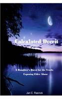 Calculated Deceit: A Daughter's Quest For The Truth