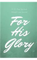 For His Glory