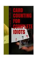 Card Counting For Complete idiots
