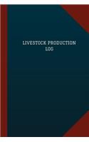 Livestock Production Log (Logbook, Journal - 124 pages, 6 x 9): (Logbook/Record Books)
