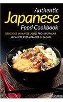 Authentic Japanese Food Cookbook: Delicious Japanese Dishes from Popular Japanese Restaurants in Japan