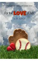 For the Love of July