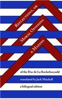 Reflections, or Moral Opinions and Maxims