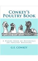 Conkey's Poultry Book: A Handy Book of Reference on Poultry Breeding