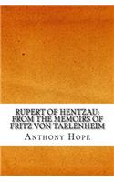 Rupert of Hentzau: From the Memoirs of Fritz Von Tarlenheim