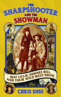 The Sharpshooter and the Showman
