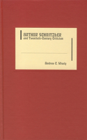 Arthur Schnitzler and Twentieth-Century Criticism