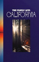 Family Acid: California
