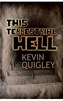 This Terrestrial Hell