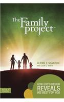 The Family Project: How God's Design Reveals His Best for You