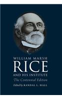 William Marsh Rice and His Institute