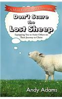 Don't Scare the Lost Sheep